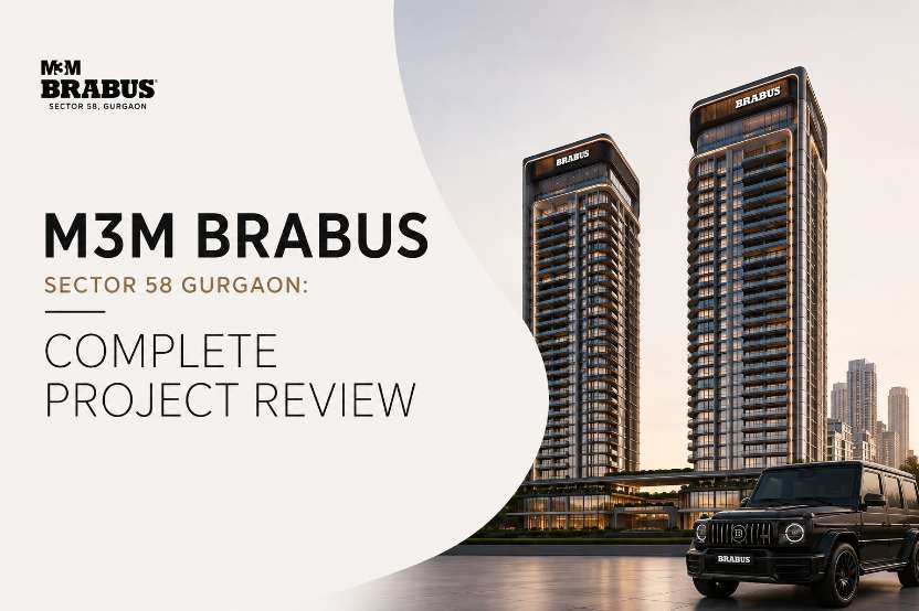 M3M BRABUS Sector 58 Gurgaon: Complete Project Review 2026